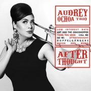 Audrey Ochoa Trio - Afterthought (2017)