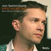 Jean-Baptiste Dupont - Jean-Baptiste Dupont: Improvisations (2019) [Hi-Res]