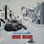 Mike Dillon - Life Is Not a Football (2017)