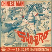 Chinese Man - Sho-Bro (2015)