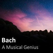 VA - Bach: A Musical Genius (2020)