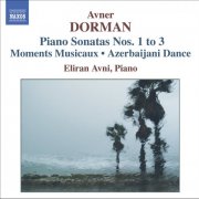 Eliran Avni - Avner Dorman: Piano Sonatas No. 1-3, Moments Musicaux, Azerbaijani Dance (2006)