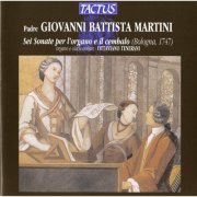 Ottaviano Tenerani - Martini: Sei Sonate per l'organo e il cembalo (2012)