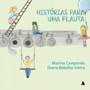 Marina Camponês & Diana Botelho Vieira - Histórias para uma flauta (2025) [Hi-Res]