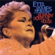 Etta James & The Roots Band - Burnin' Down The House (2002)