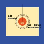 Jeff Moseley - Jeff Moseley & the Django Messengers (2025) [Hi-Res]