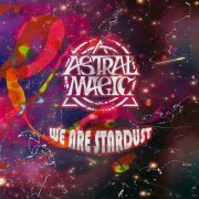 Astral Magic - We Are Stardust (2023) [Hi-Res]