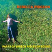 Rebecca Pidgeon - Parts of Speech Pieces of Sound (2022)