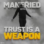 Manfried - Trust Is A Weapon (The Album) (2025)
