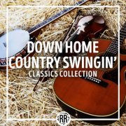 VA - Down Home Country Swingin': Classics Collection (2023)