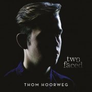 Thom Hoorweg - Two Faced (2015/2020)