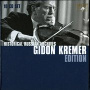 Gidon Kremer - Gidon Kremer Edition: Historical Russian Archives (2008) [Box Set 10CDs]