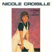 Nicole Croisille - La femme et l'enfant (1977)