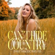 Emily Ann Roberts - Can't Hide Country (2023) [Hi-Res]