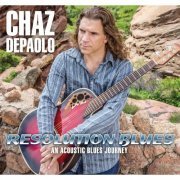 Chaz DePaolo - Resolution Blues an Acoustic Blues Journey (2015)