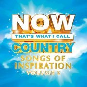 VA - Now That's What I Call Country: Songs of Inspiration Volume 2 (2020)