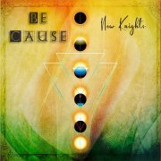 Be Cause - New Knights (2021) [Hi-Res]