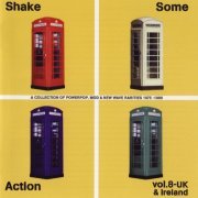 VA - Shake Some Action Vol. 8 - UK & Ireland (A Collection Of Powerpop, Mod & New Wave Rarities 1975-1986) (2003)