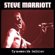 Steve Marriott – Tynemouth Soldier (Live in Tynemouth 1987) (2025)