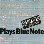 Manhattan Jazz Quintet - Plays Blue Note (Japan Edition) (1988)