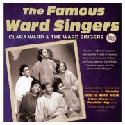 Clara Ward & the Ward Singers - The Famous Ward Singers 1949-62 (2023)