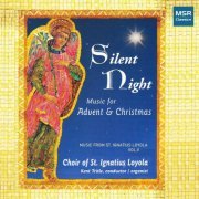 Choir of St. Ignatius Loyola - Silent Night - Christmas Music for Choir and Organ (Music from St. Ignatius Loyola, Vol. V) (2021)