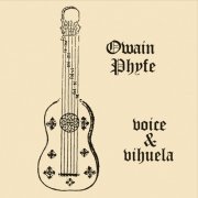 Owain Phyfe - Voice & Vihuela (2015)