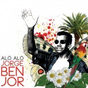 Jorge Ben Jor - Alô alô Jorge Ben Jor (2017)