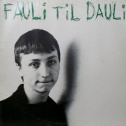 Daily Fauli ‎- Fauli Til Dauli (2020/1983)