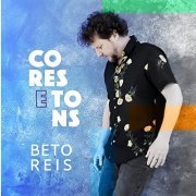 Beto Reis - Cores e Tons (2021) Hi-Res