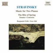 Benjamin Frith, Peter Hill - Stravinsky: Music For Two Pianos (1996)