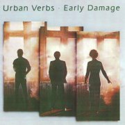 Urban Verbs - Early Damage (Reissue) (1981/2008)