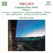 Peter Seiverwright - Nielsen: Piano Music, Vol. 1 (1997)