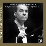 Witold Rowiki - ROWICKI conducts Dvorák & Szymanowski (Remastered 2024) (2024)