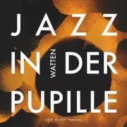 Watten - Jazz in der Pupille (2019)