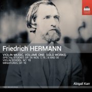 Abigail Karr - Friedrich Hermann: Violin Music, Vol. 1 - Solo Works (2024) [Hi-Res]