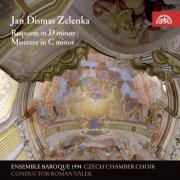 Ensemble Baroque 1994, Czech Chamber Choir, Roman Válek - Zelenka: Requiem & Miserere (2001)