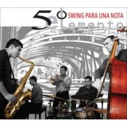 5º Elemento - Swing para una nota (2010)