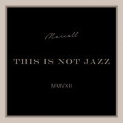 Marcell - This Is Not Jazz (2019)