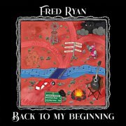 Fred Ryan - Back to my beginning (2025)