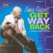 Amos Garrett - Get Way Back: A Tribute to Percy Mayfield (2008)