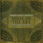 Anthony Curtis & Tony Levin - Book Of The Key (2006)