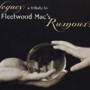 VA - Legacy: A Tribute To Fleetwood Mac's Rumours (1998)