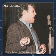 Joe Cocker - Vance Arnold and the Avengers (1963) [2016]