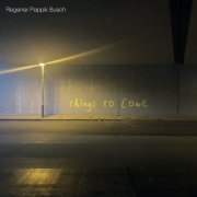 Regener Pappik Busch - Things To Come (2022) Hi Res