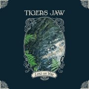 Tigers Jaw - Lost on You (2026)
