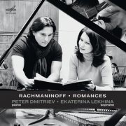 Ekaterina Lekhina & Peter Dmitriev - Rachmaninoff: Romances (2019) [Hi-Res]