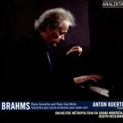 Anton Kuerti - Brahms: Piano Concerts and Piano Solo Works (2005)