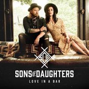 Sons of Daughters - Love in a Bar (2019)