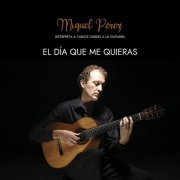 Miquel Pérez Perelló - El Día Que Me Quieras (2020) [Hi-Res]